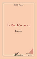 Couverture du livre « Prophète muet » de Wafik Raouf aux éditions L'harmattan