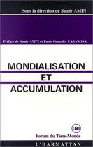 Couverture du livre « Mondialisation et accumulation » de Samir Amin aux éditions Editions L'harmattan