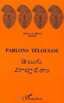 Couverture du livre « Parlons telougou - langue et culture » de Bosse Deena aux éditions Editions L'harmattan