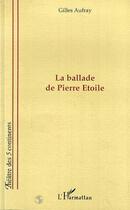 Couverture du livre « La ballade de pierre etoile » de Gilles Aufray aux éditions Editions L'harmattan