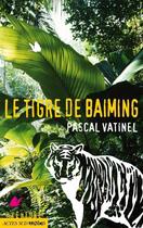 Couverture du livre « Le tigre de Baiming » de Pascal Vatinel aux éditions Actes Sud Jeunesse