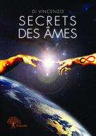 Couverture du livre « Secrets des âmes » de Di Vincenzo aux éditions Editions Edilivre