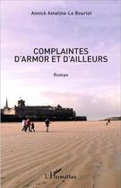 Couverture du livre « Complaintes d'Armor et d'ailleurs : Roman » de Annick Ameline-Le Bourlot aux éditions L'harmattan