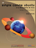 Couverture du livre « Simple comme ubuntu 7.10 » de Didier Roche aux éditions Inlibroveritas