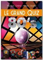 Couverture du livre « Le grand quiz 70's » de Pascal Naud aux éditions City Editions