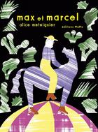 Couverture du livre « Max et Marcel » de Alice Meteignier aux éditions Memo