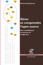 Couverture du livre « Gerer et comprendre l'open source - une modelisation en termes de 