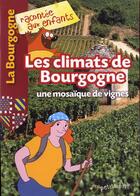 Couverture du livre « Les climats de bourgogne » de  aux éditions La Petite Boite