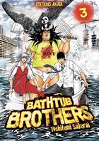 Couverture du livre « Bathtub brothers Tome 3 » de Toshifumi Sakurai aux éditions Akata