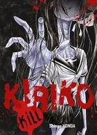 Couverture du livre « Kiriko kill » de Shingo Honda aux éditions Komikku