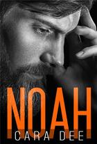 Couverture du livre « Noah » de Cara Dee aux éditions Juno Publishing
