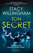 Couverture du livre « Ton secret » de Stacy Willingham aux éditions Talent Editions