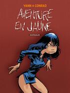 Couverture du livre « Les Innommables Tome 2 : aventure en jaune » de Yann et Didier Conrad aux éditions Dargaud