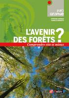 Couverture du livre « L'avenir des forêts ? » de Stephane Gueneau et Isabelle Biagiotti aux éditions Belin