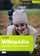 Couverture du livre « Wikipédia ; découvrir, utiliser, contribuer » de Guillaume Paumier et Florence Devouard aux éditions Pu De Grenoble