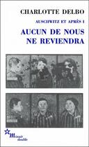 Couverture du livre « Aucun de nous ne reviendra - Auschwitz et après I » de Charlotte Delbo aux éditions Minuit