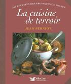 Couverture du livre « La cuisine de terroir - 320 recettes des provinces de france » de Jean Ferniot aux éditions Selection Du Reader's Digest