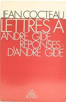 Couverture du livre « Lettres à André Gide » de Jean Cocteau aux éditions Table Ronde