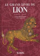Couverture du livre « Le grand livre du lion » de Jean-Pierre Vezien aux éditions Tchou