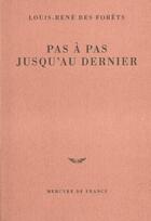 Couverture du livre « Pas à pas jusqu'au dernier » de Louis-Rene Des Forets aux éditions Mercure De France