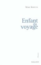 Couverture du livre « Enfant Du Voyage » de Marc Kerzual aux éditions Balland