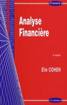 Couverture du livre « Analyse financière (6e édition) » de Elie Cohen aux éditions Economica