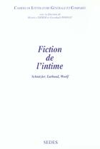 Couverture du livre « Fiction De L'Intime ; Larbaud ; Schnitzler ; Woolf » de Beatrice Didier et Gwenhael Ponnau aux éditions Cdu Sedes