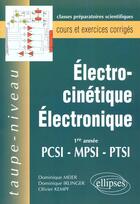 Couverture du livre « Electrocinetique - electronique pcsi-mpsi-ptsi - cours et exercices corriges » de Meier/Irlinger/Kempf aux éditions Ellipses