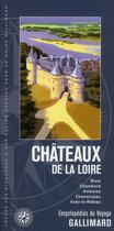 Couverture du livre « Chateaux de la Loire ; Blois, Chambord, Amboise, Chenonceau » de  aux éditions Gallimard-loisirs