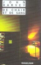 Couverture du livre « De chair et de sang » de John Harvey aux éditions Rivages