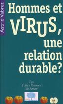 Couverture du livre « Hommes et virus, une relation durable ? » de Astrid Vabret aux éditions Le Pommier