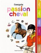 Couverture du livre « L'encyclo ; passion cheval » de Nancy Pena et Cecile Plet et Marie Spenale aux éditions Bayard Jeunesse
