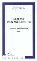 Couverture du livre « Etre soi d'un age a l'autre - vol02 - famille et individualisation - tome 2 » de  aux éditions L'harmattan