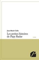 Couverture du livre « Les petites histoires de Papy Radar » de Jean-Marie Colin aux éditions Editions Du Panthéon