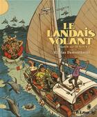 Couverture du livre « Le landais volant t.3 ; sketch sur le ketch » de Nicolas Dumontheuil aux éditions Futuropolis