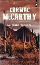 Couverture du livre « La trilogie des confins Tome 2 : le grand passage » de Cormac McCarthy aux éditions Points