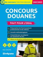 Couverture du livre « Concours douanes tout pour l'oral : catégories A, B, C (édition 2022/2023) » de Marc Dalens aux éditions Studyrama