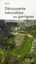 Couverture du livre « Découverte naturaliste des garrigues » de Luc Chazel et Muriel Chazel aux éditions Quae