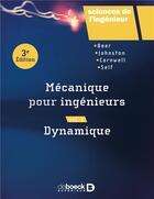 Couverture du livre « Mécanique pour ingénieurs t.2 ; dynamique (3e édition) » de Ferdinand P. Beer et Russel E. Johnston aux éditions De Boeck Superieur