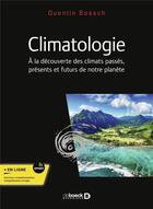 Couverture du livre « Climatologie : cours, exercices et problèmes corrigés ; licence, master, Capes et agrégation » de Quentin Boesch aux éditions De Boeck Superieur