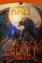 Couverture du livre « La guerre des mages : Intégrale Tomes 1 à 3 » de Mercedes Lackey et Larry Dixon aux éditions Bragelonne