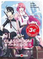 Couverture du livre « Classroom for heroes t.1 » de Shin Araki et Haruyuki Morisawa et Koara Kishida aux éditions Bamboo