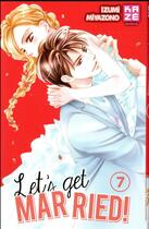 Couverture du livre « Let's get married ! t.7 » de Izumi Miyazono aux éditions Crunchyroll