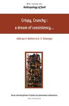 Couverture du livre « ANTHROPOLOGY OF FOOD T.1 ; crispy, crunchy : a dream of consistency... » de  aux éditions Virginie Amilien