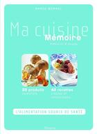 Couverture du livre « Ma cuisine mémoire » de Borrel/Borrel/Langot aux éditions La Martiniere