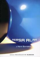 Couverture du livre « Mersa Alam » de Henri Bornstein aux éditions Theatrales