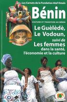 Couverture du livre « Bénin, culture et tradition au Bénin ; le Guélèdè, le Vodoun ; les femmes dans la santé économique et la culture » de  aux éditions Sepia