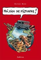 Couverture du livre « Moi, rien ne m'étonne » de Olivier Besse aux éditions Auberon