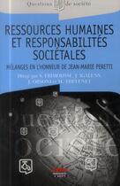 Couverture du livre « Ressources humaines et responsabilités sociétales ; mélanges en l'honneur de Jean-Marie Peretti » de  aux éditions Management Et Societe