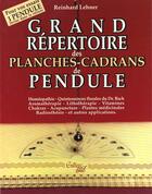 Couverture du livre « Le Grand Repertoire Des Planches-Cadrans De Pendule » de Reinhard Lehner aux éditions Medicis Entrelacs